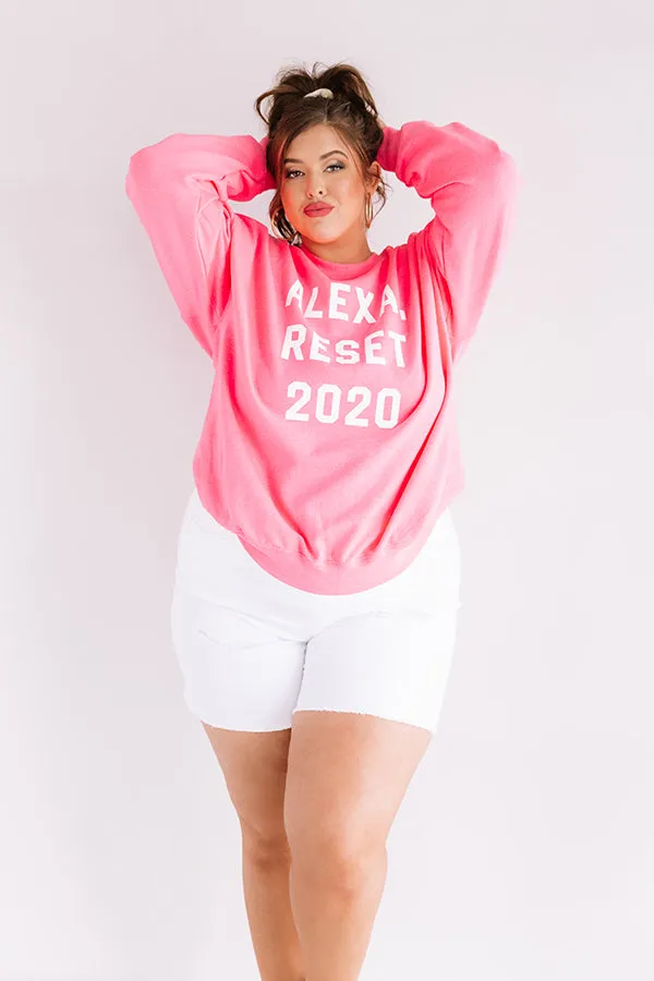 Alexa, Reset 2020 Sweatshirt Curves